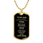 Dog Tag Necklace to my Son from Mom